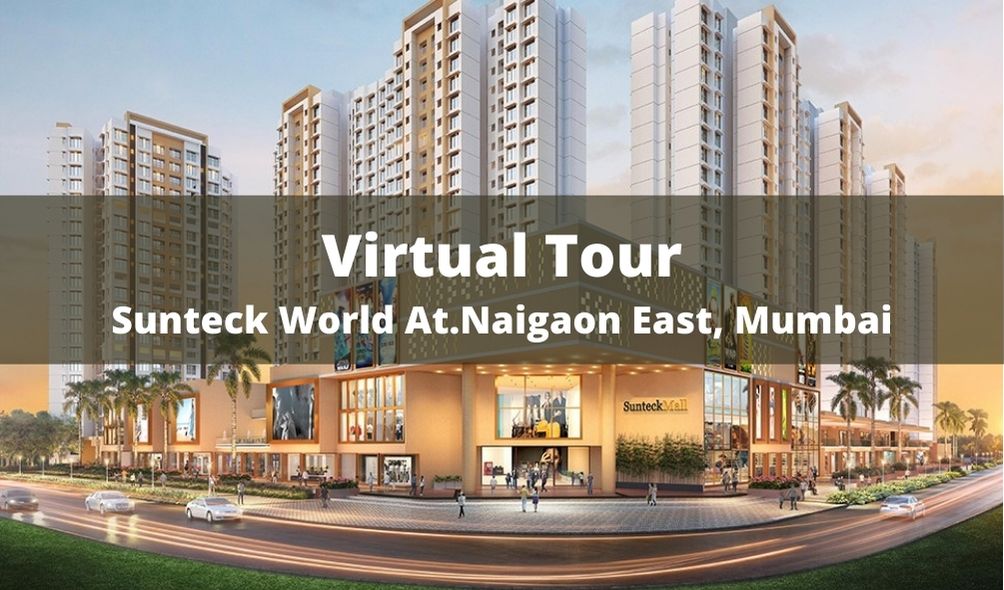 Sunteck World Virtual Site Visit